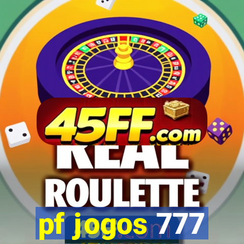 pf jogos 777